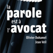 Olivier Duhamel, Jean Veil. – La parole est à l’avocat. Paris : Dalloz, 2014. – 147 p. – ISBN 978-2-247-13967-5