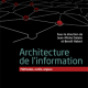 Jean-Michel Saläun, Benoît Habert (dir.). – Architecture de l’information. Méthode, outils, enjeux. Paris : ADBS/De Boeck, 2015. – Coll. Information & stratégie. – 206 p. – ISBN : 978-2-8041-9140-5