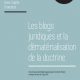 Les blogs juridiques et la dématérialisation de la doctrine, actes de la journée d'étude organisée par le Centre de Théorie et Analyse du Droit le 16 juin 2014, sous la direction d'Anne-Sophie Chambost, chez LGDJ (collection Contextes).