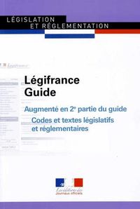 Légifrance Guide, augmenté en 2ème partie du guide Codes et textes législatifs et réglementaires, La Documentation Française, 2015, n° 1503 (16/09/2015)