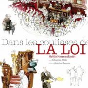 Noëlle Herrenschmidt, Sébastien Miller, Antoine Garapon (Préf.). – Dans les coulisses de la loi, Editions de la Martinière, 2016