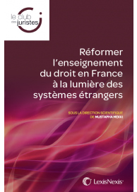 Réformer l'enseignement du droit en France à la lumière des systèmes étrangers