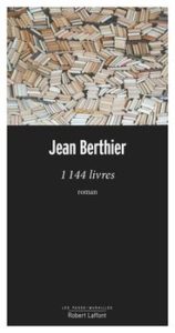 1144 livres par Jean Berthier, Robert Laffont, Les pass-murailles, 2018