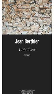 1144 livres par Jean Berthier, Robert Laffont, Les pass-murailles, 2018